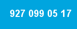 927 099 05 17